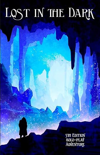 Lost in the Dark: A Solo 5th Edition Adventure that requires no DM! (Solo Dmless)      Paperback ... | Amazon (US)