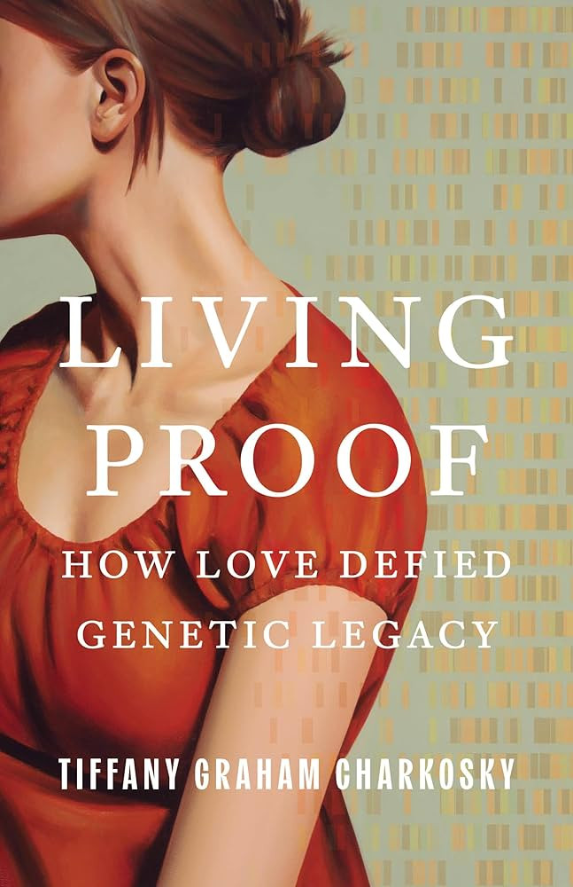 Living Proof: How Love Defied Genetic Legacy | Amazon (US)