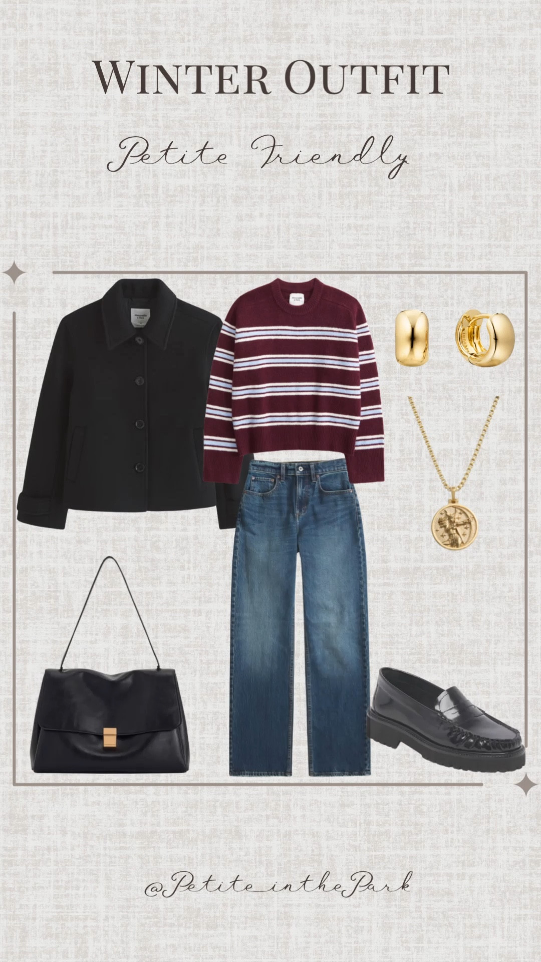 Winter petite outfit  

Winter outfit, winter trends, casual winter outfit, petite winter outfit, winter fashion, winter style, petite style, petite winter style, casual petite outfit, minimal outfit, minimal winter outfit, wool coat, petite coat, , black coat, striped top , striped sweater, high waisted pants , petite jeans , jeans, loafers, leather loafers , black loafers, shoulder bag, leather bag, black bag, black purse, gold earrings, gold hoop earrings, gold necklace, minimal jewelry  #casualoutfit #petiteoutifts #winteroutfits #winteroutfits2025 #wintertrends 


#LTKPetite #LTKValentine #LTKSaleAlert
