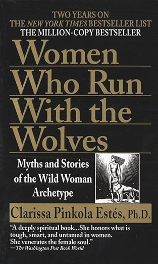 Women Who Run with the Wolves: Myths and Stories of the Wild Woman Archetype     Mass Market Pape... | Amazon (US)