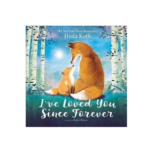 I've Loved You Since Forever - by Hoda Kotb | Target