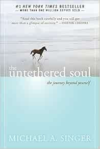 The Untethered Soul: The Journey Beyond Yourself: Michael A. Singer: 9781572245372: Amazon.com: B... | Amazon (US)