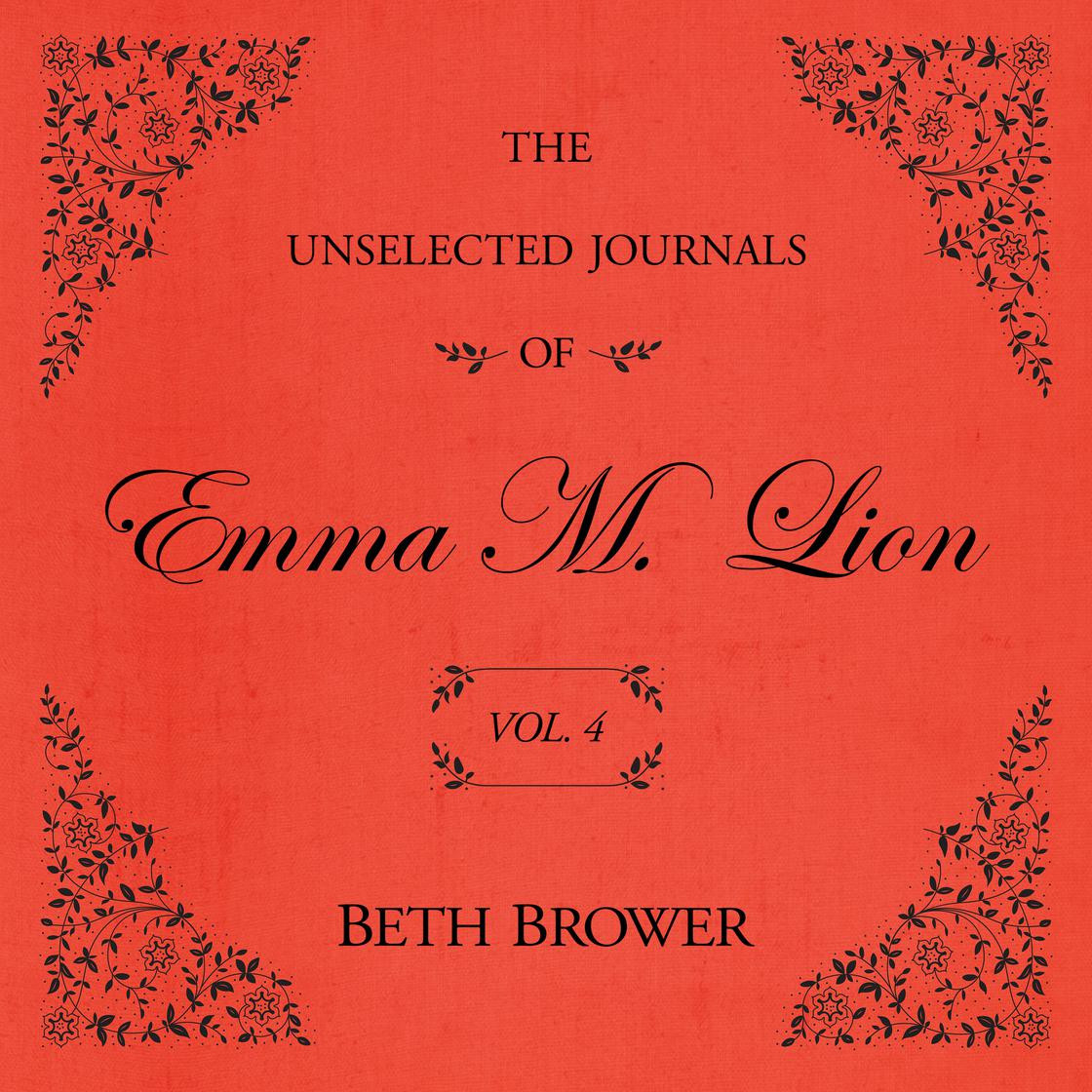 The Unselected Journals of Emma M. Lion Vol. 4 | Libro.fm (US)