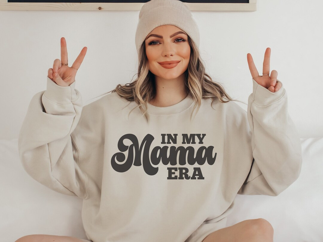 In My Mama Era Sweatshirt, in My Mom Era Shirt, Mama Shirt, Funny Mom Shirt, New Mom Gift, Mom Bi... | Etsy (US)