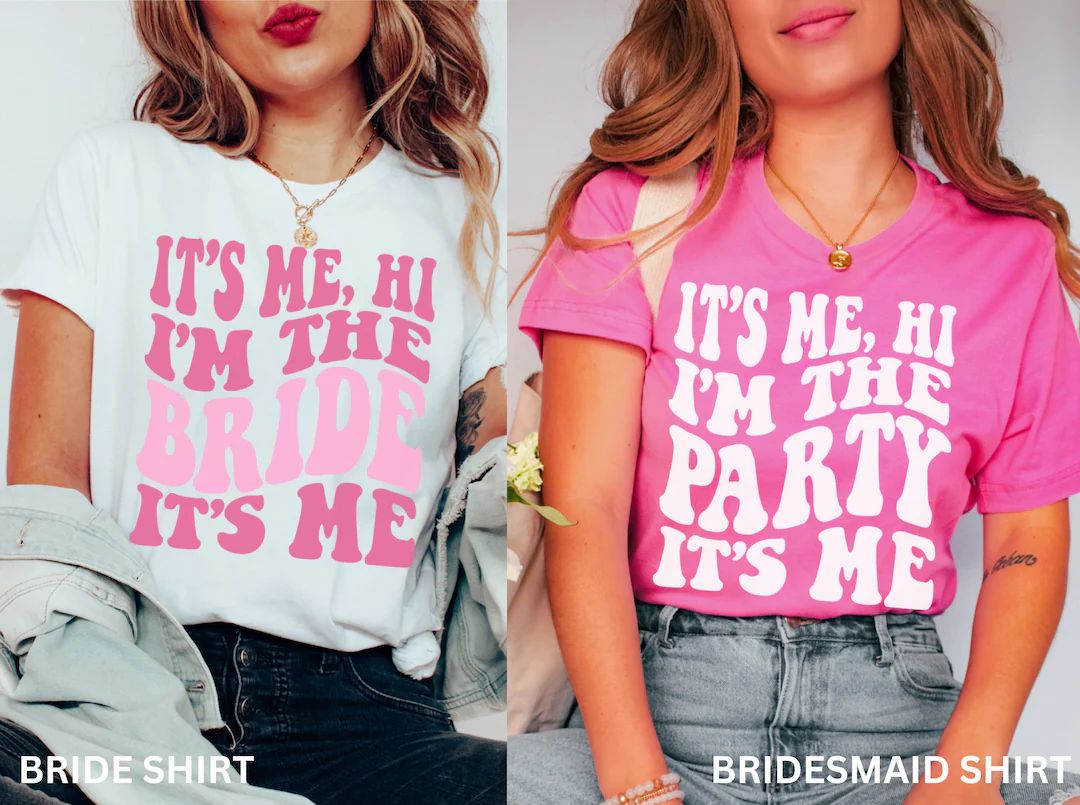 Funny Bachelorette Shirts, Its Me Hi Im the Bride, Bachelorette Party Shirts, Funny Bachelorette ... | Etsy (US)