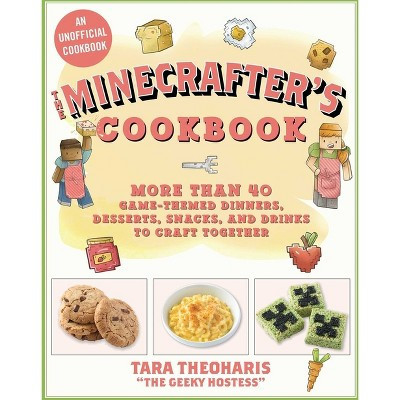 The Minecrafter's Cookbook - by  Tara Theoharis (Hardcover) | Target