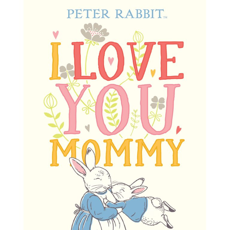 Peter Rabbit: I Love You, Mommy (Hardcover) | Walmart (US)