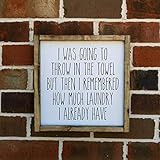 I was Going to Throw in the Towel but Then I Remembered how Much Laundry I Already Have Farmhouse st | Amazon (US)