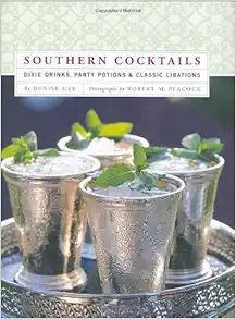 Southern Cocktails: Dixie Drinks, Party Potions, and Classic Libations | Amazon (US)