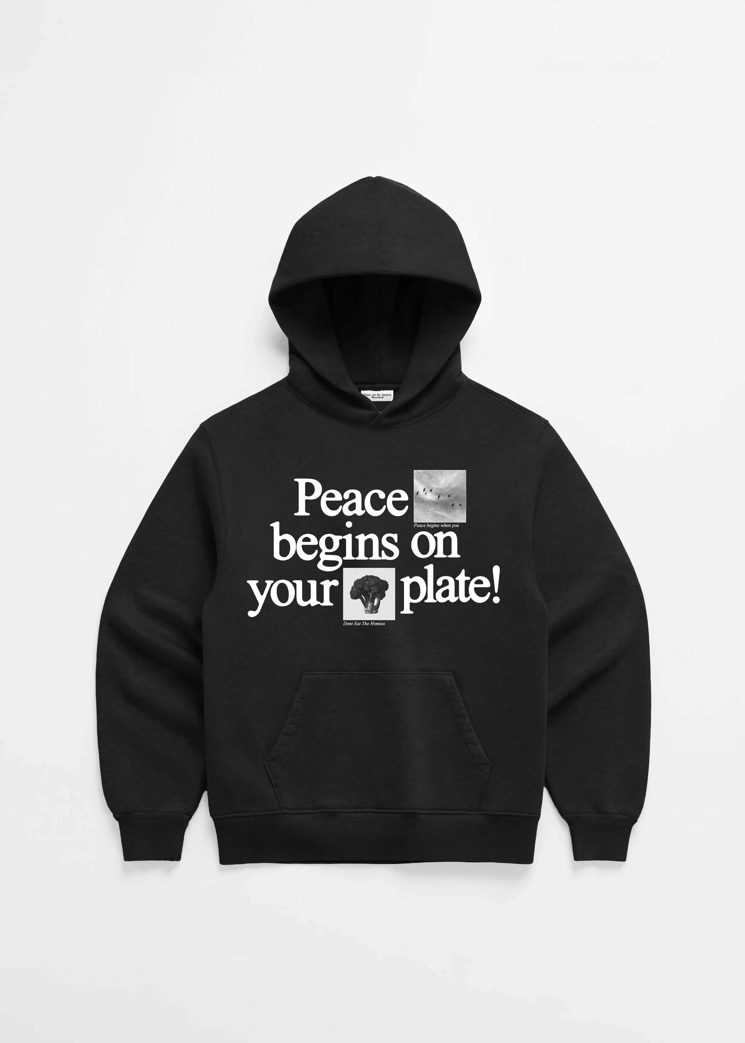 Peace Begins On Your Plate Hoodie | DONT EAT THE HOMIES