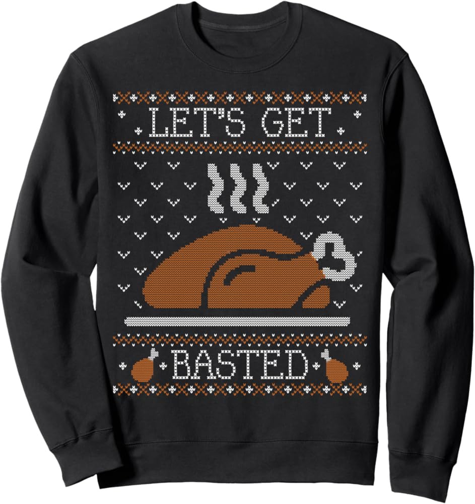 Ugly Thanksgiving Sweater Funny Lets Get Basted Sweatshirt Sweatshirt | Amazon (US)