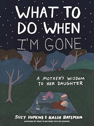 What to Do When I'm Gone: A Mother's Wisdom to Her Daughter | Amazon (US)