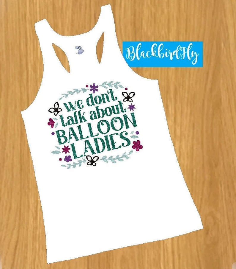 We Don't Talk About Balloon Ladies 6 Shirt Styles Glitter Matte Design Wine Dine Half Marathon Ru... | Etsy (US)