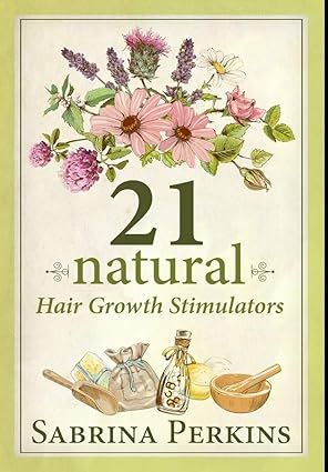 21 Natural Hair Growth Stimulators: Premium Hardcover Edition | Amazon (US)