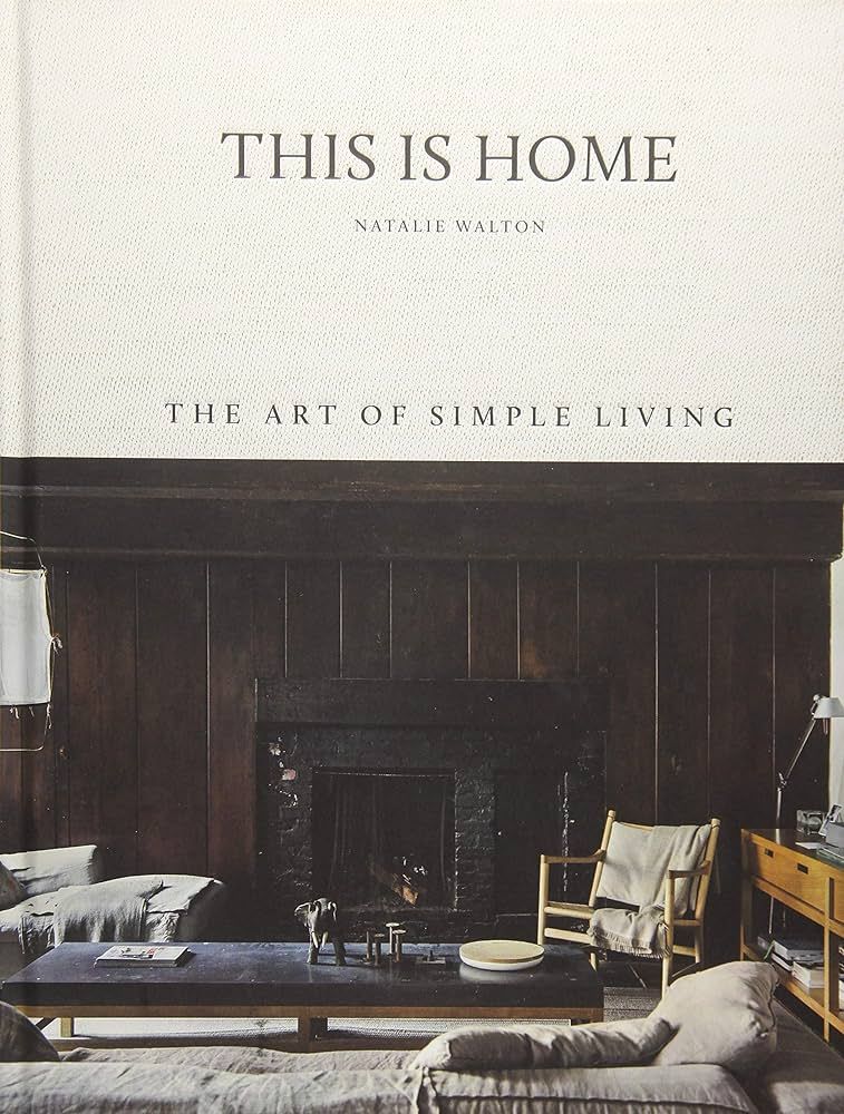 This is Home: The Art of Simple Living | Amazon (CA)