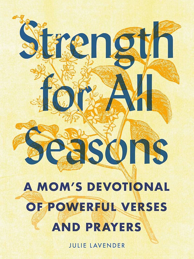 Strength for All Seasons: A Mom's Devotional of Powerful Verses and Prayers | Amazon (US)