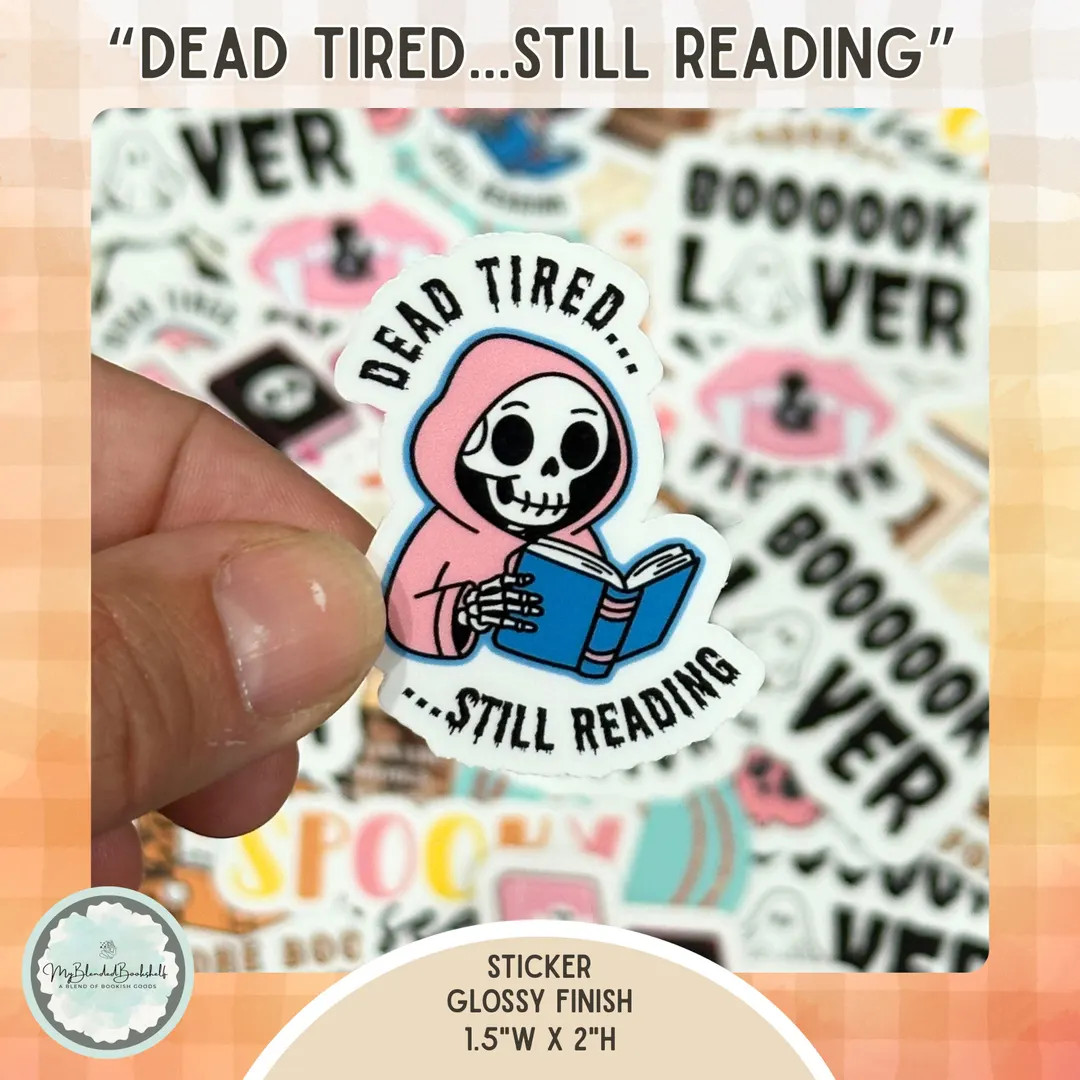 Dead Tired, Still Reading...skeleton: Premium, Glossy Sticker - Etsy | Etsy (US)