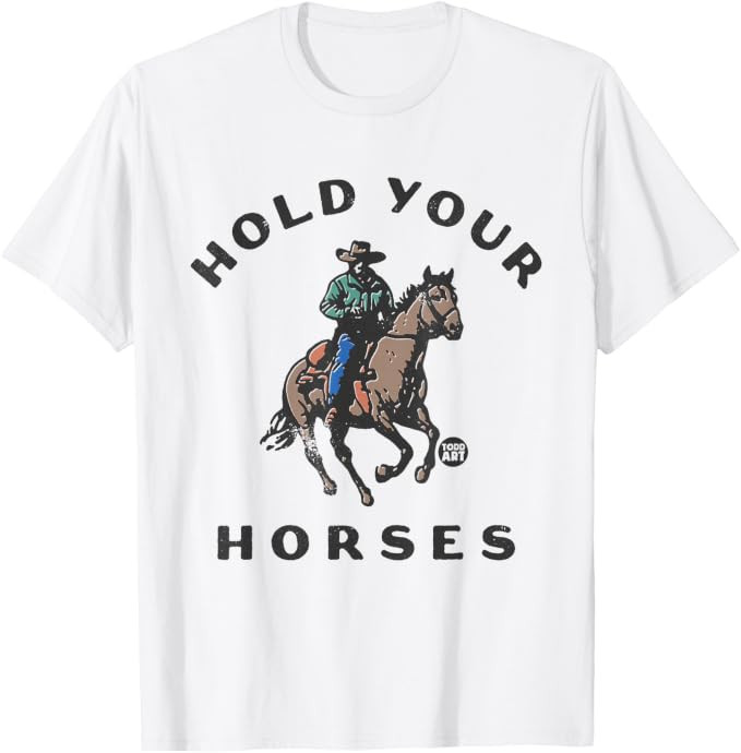 Hold Your Horses Cowboy T-Shirt | Amazon (US)