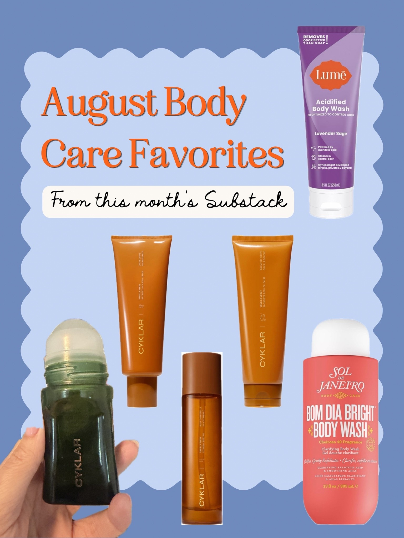In our latest Sunday Dinner newsletter on Substack, we recapped all of our favorite things from August. This is a roundup of all of my (Sarah’s) favorite body care products that have been on heavy rotation for me this summer:

- Cyklar Deodorant: I received their deodorant in the Bergamot Bond scent as a gift and LOVED it. Fresh, clean, and a great clear formula made with mandelic acid, so it helps eliminate odor-causing bacteria and also helps with ingrowns.

- Cyklar Vanilla Verve Vitamin C Body Oil, In-Shower Body Oil Balm, & Nutrient-Rich Body Cream: The vanilla fragrance in the oil, body balm, and lotion smells so fresh (I prefer it to their body wash); this was the product line that first put me on to Cyklar as a brand.

- Lume Acidified Body Wash: I emptied this body wash last month after using it all summer and love it. I struggle with ingrowns, boils, and yeast rashes (especially in the summertime), and because this body wash has mandelic acid, it helps kill bacteria and is a natural antifungal, which helps with all of my issues. Since it is pH-balanced and approved for use everywhere, I use it on my pubic area, backside, belly button, and underarms, and I haven't had a single boil or yeast rash all summer.

- Sol de Janeiro Bom Dia Bright Body Wash: While I use the Lume body wash to treat problem areas, this is my go-to all-over wash for everything else. It has a perfect warm floral vanilla scent, and it clarifies and gently exfoliates with salicylic acid.

#LTKBeauty #LTKselfcare