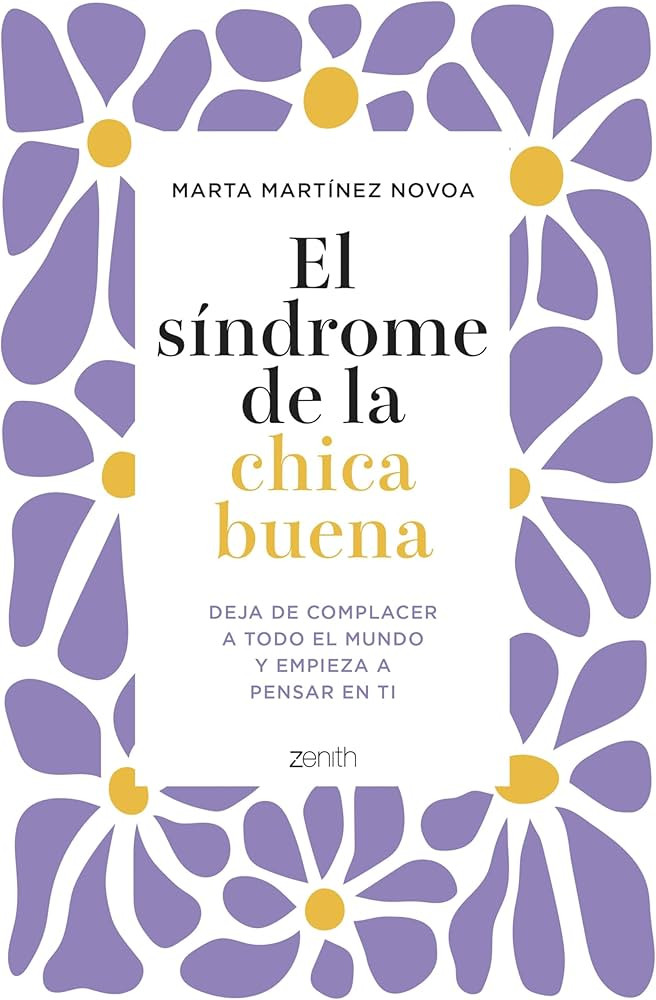 El síndrome de la chica buena: Deja de complacer a todo el mundo y empieza a pensar en ti | Amazon (US)