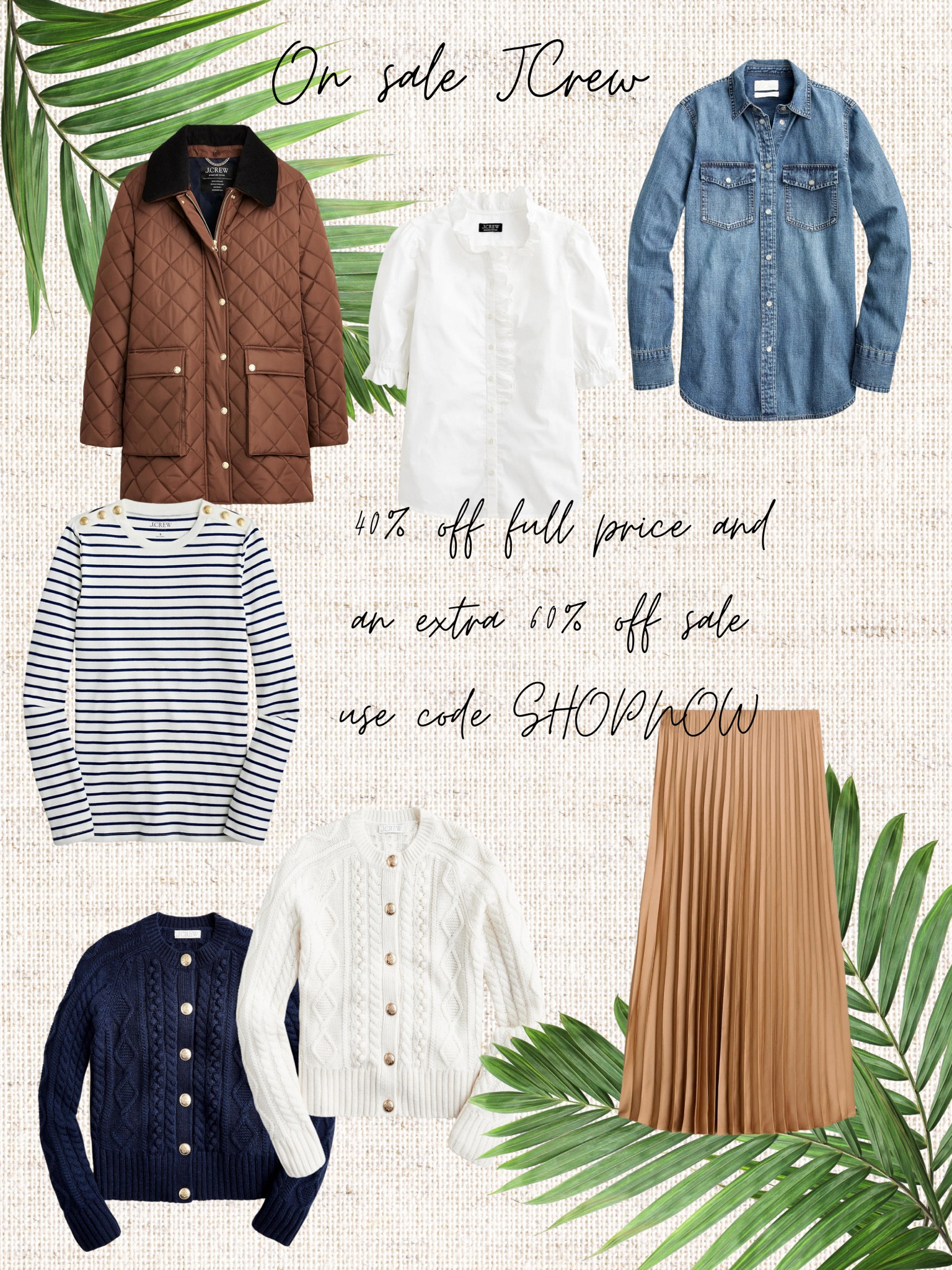 40% off full priced JCrew items and extra off on sale items. Use code SHOPNOW 

#LTKstyletip #LTKunder100 #LTKsalealert