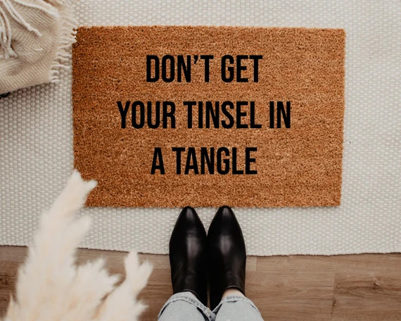 Don't Get Your Tinsel In A Tangle Doormat – Winter Decor - Porch Decor - Christmas Decor - Welc... | Etsy (US)