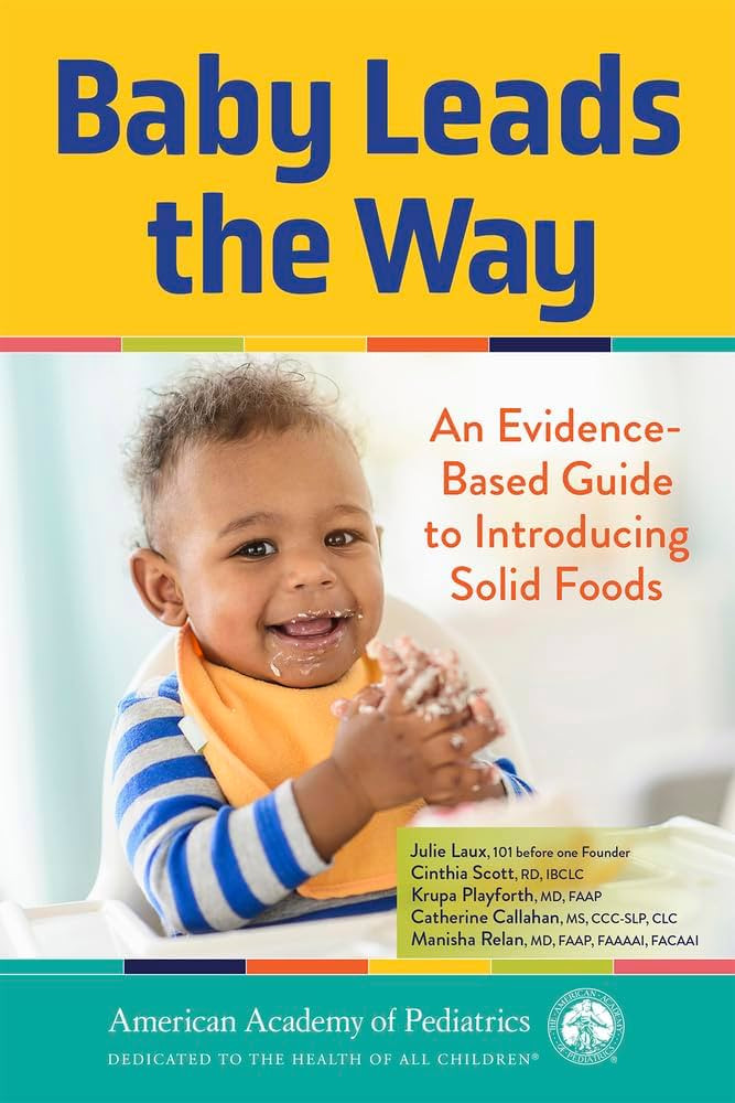 Baby Leads the Way: An Evidence-Based Guide to Introducing Solid Foods | Amazon (US)