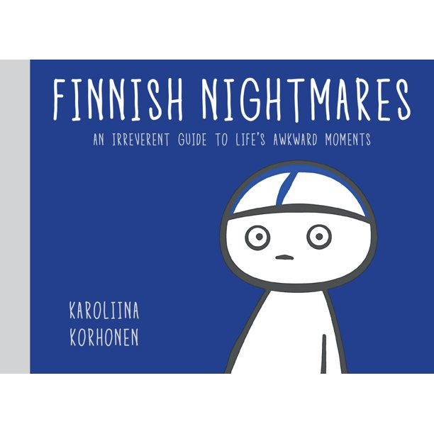 Finnish Nightmares : An Irreverent Guide to Life's Awkward Moments (Hardcover) | Walmart (US)