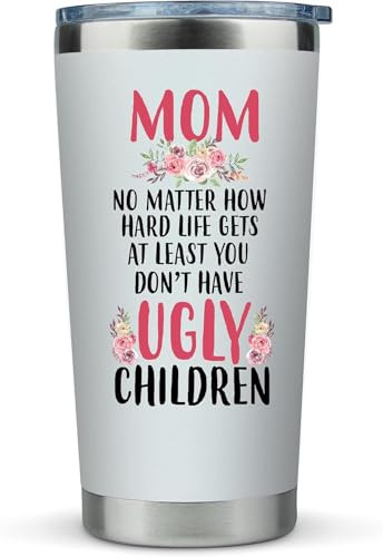 Mother's Day Gifts From Kids - No Matter How Hard Life Gets Ugly Children Mug Coffee Tumbler 20 Ounce Happy Birthday Mom Travel Mug Funny Gifts From Son Best Cup | Amazon (US)