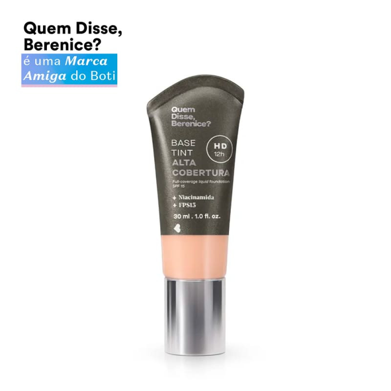 Base Tint Alta Cobertura Cor 00N Quem Disse, Berenice? 30ml | oBoticario (BR)