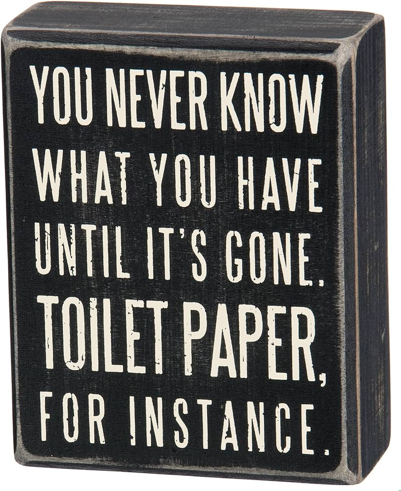 Primitives by Kathy 25465 Classic Box Sign, 4 x 5-Inches, You Never Know What You Have Until It's... | Amazon (US)