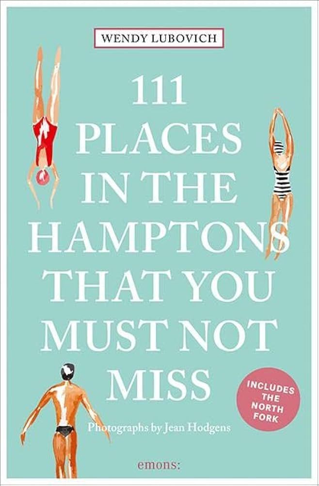 111 Places in the Hamptons That You Must Not Miss (111 Places in .... That You Must Not Miss) | Amazon (US)