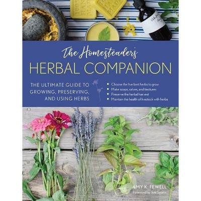 The Homesteader's Herbal Companion - (The Homesteader's Guides) by  Amy K Fewell (Paperback) | Target