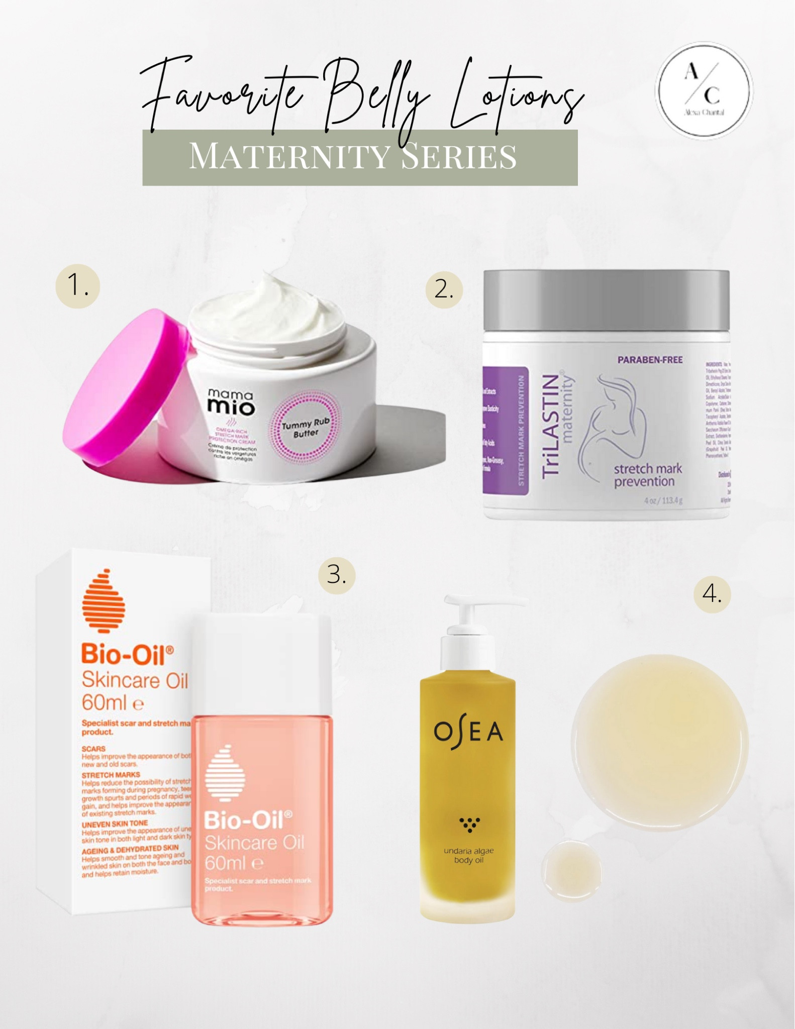 Favorite belly lotions that helped reduce stretch marks. Trilastin, bio-oil, and Osea body oil are must haves!