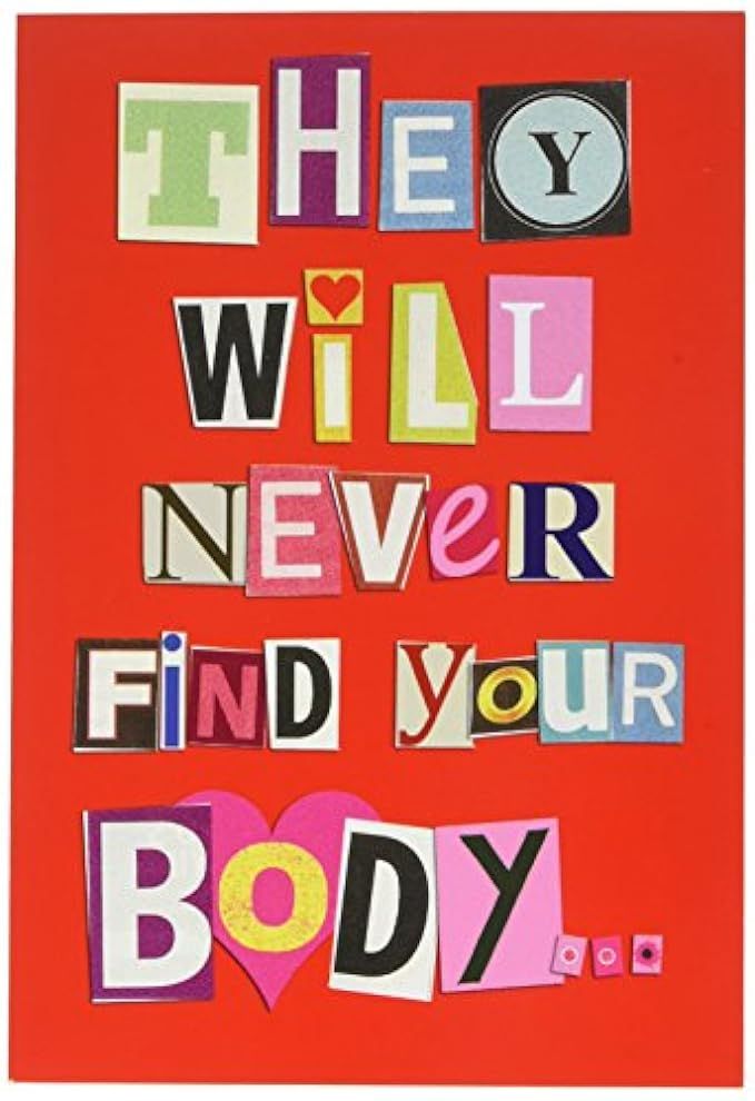 Funny Valentines Card - Never Find Your Body Valentine's Day Card (with 5x7 Envelope) - Hilarious No | Amazon (US)