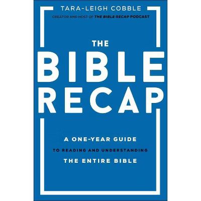 The Bible Recap - by Tara-Leigh Cobble (Hardcover) | Target