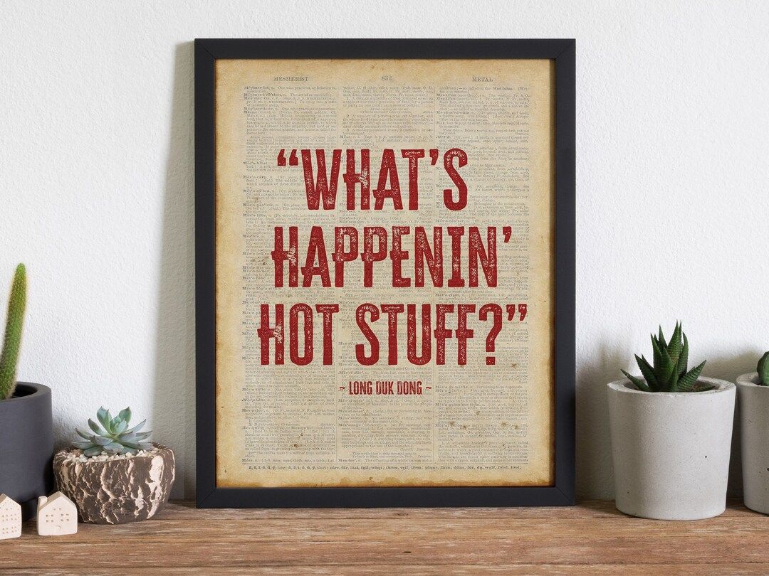 What's Happenin', Hot Stuff Poster Sixteen Candles Quote Print Movie Quote Poster - Etsy | Etsy (US)