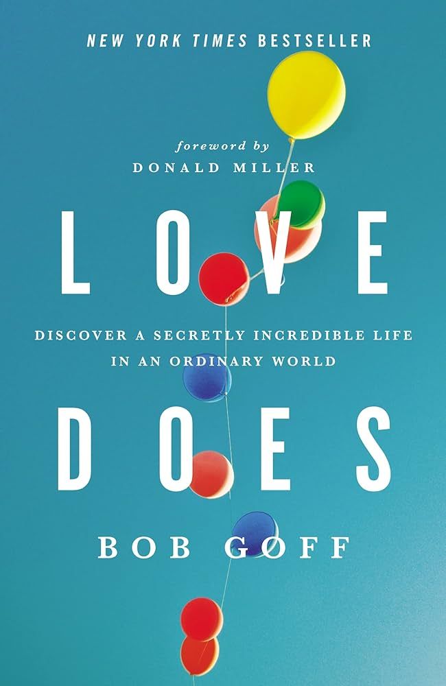 Love Does: Discover a Secretly Incredible Life in an Ordinary World | Amazon (US)