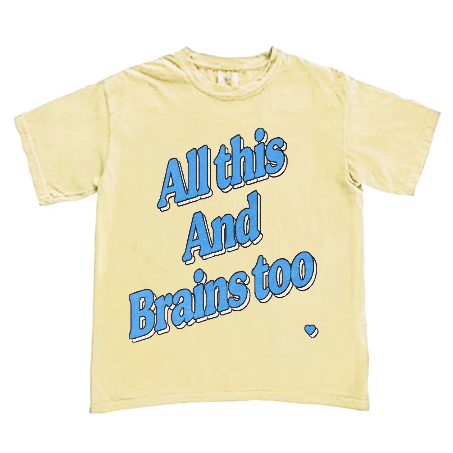 All This And Brains Too Blue T-Shirt | Shop Kristin Jones