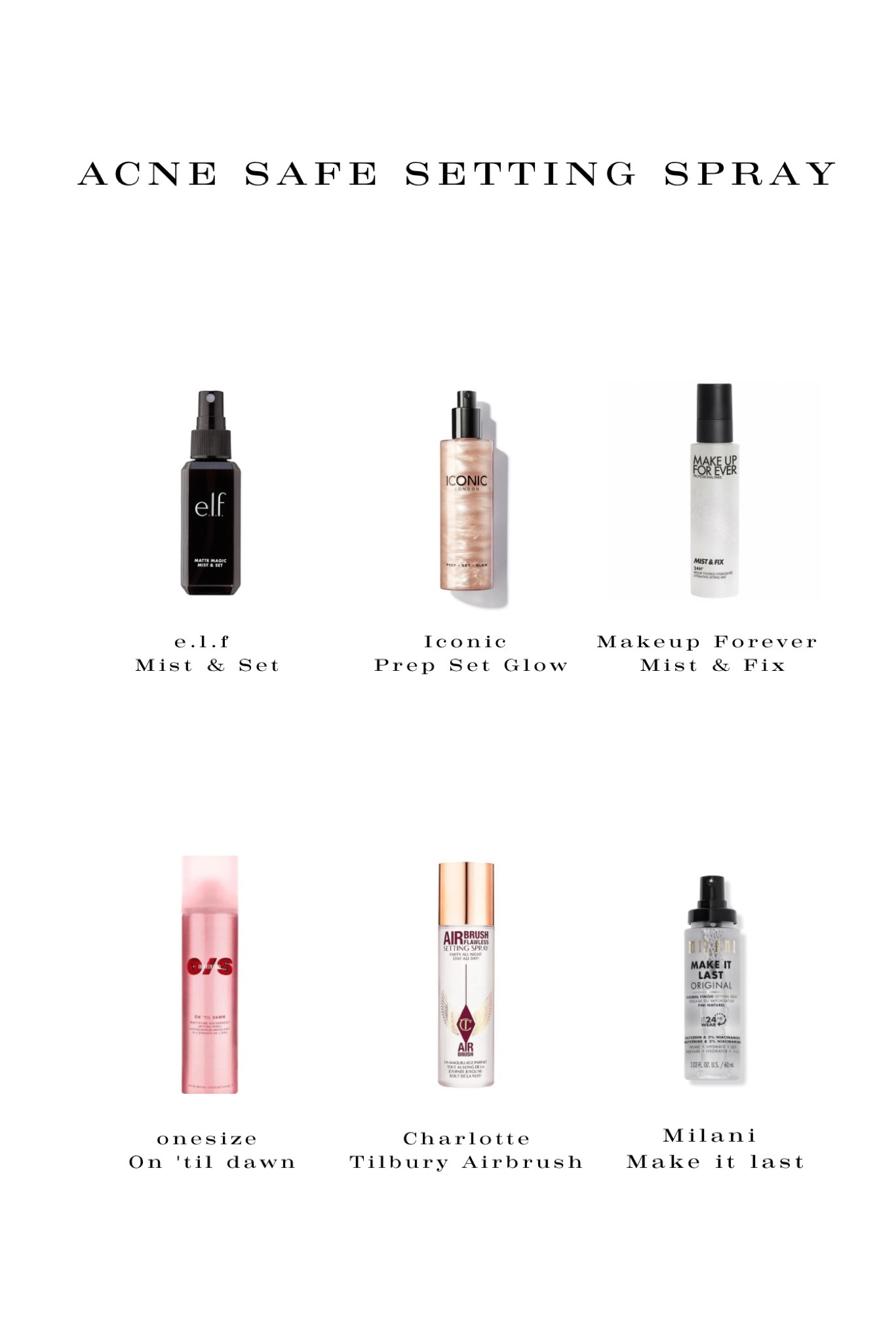 Acne Safe Setting Spray 

#LTKFindsUnder50 #LTKBeauty #LTKGiftGuide