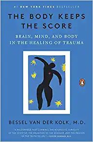 The Body Keeps the Score: Brain, Mind, and Body in the Healing of Trauma | Amazon (US)