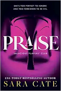Praise (Salacious Players' Club, 1) | Amazon (US)