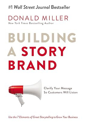 Building a StoryBrand: Clarify Your Message So Customers Will Listen      Paperback – Internati... | Amazon (US)