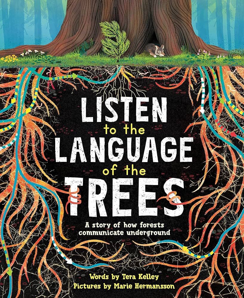 Listen to the Language of the Trees: A story of how forests communicate underground | Amazon (US)