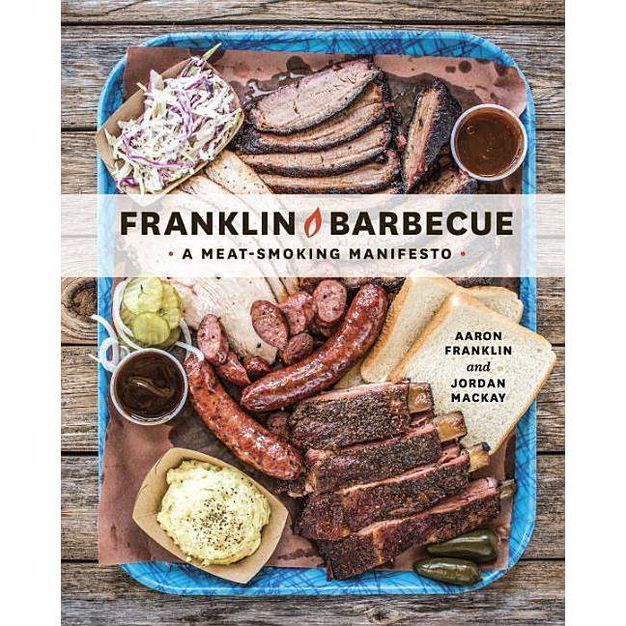 Franklin Barbecue: A Meat Manifesto (Hardcover) (Aaron Franklin & Jordan Mackay) | Target