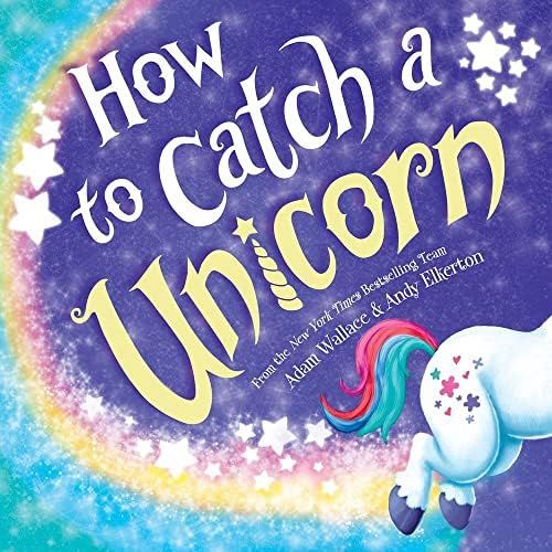 How to Catch a Unicorn: Wallace, Adam, Elkerton, Andy: 9781492669739: Amazon.com: Books | Amazon (US)
