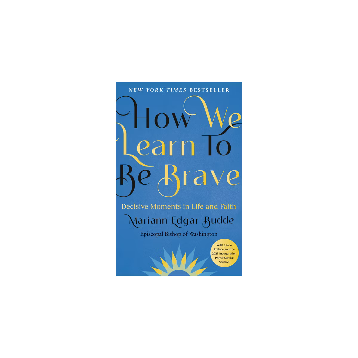 How We Learn to Be Brave - by Mariann Edgar Budde (Hardcover) | Target