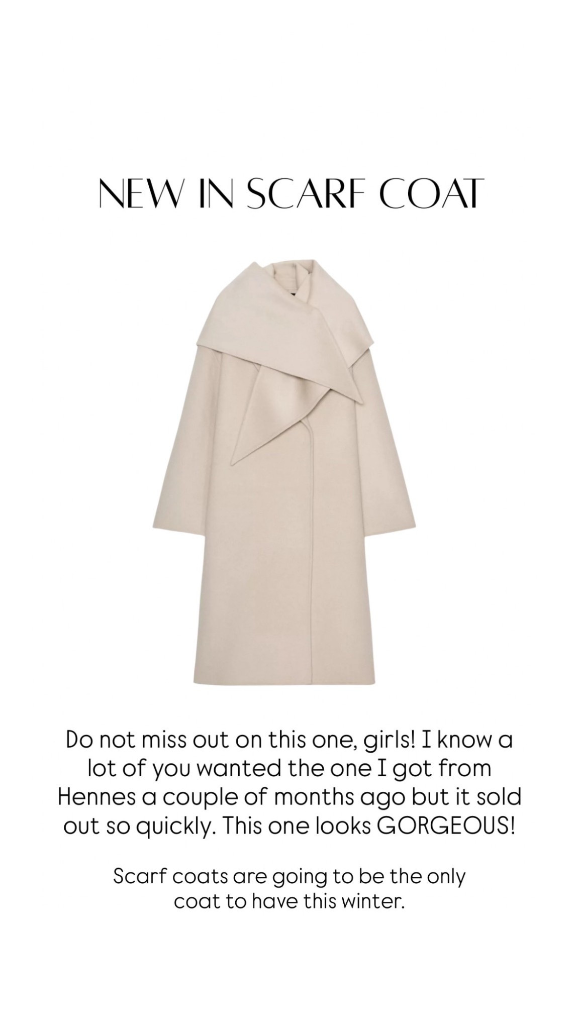 Scarf coats are going to be the biggest trend this winter. And trust me when I say you will regret not getting one! If you missed out on the H&M one I got a couple of months ago, don’t miss out on this!

Wool coat, long coat, Zara coat 

#LTKStyleTip #LTKSeasonal #LTKWorkwear