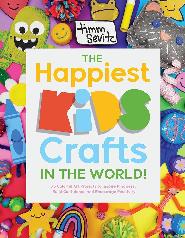 The Happiest Kids Crafts in the World!: 75 Colorful Art Projects to Inspire Kindness, Build Confi... | Amazon (US)