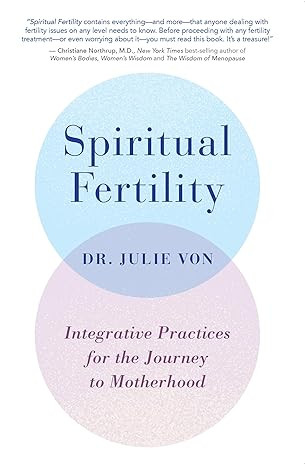 Spiritual Fertility: Integrative Practices for the Journey to Motherhood | Amazon (US)